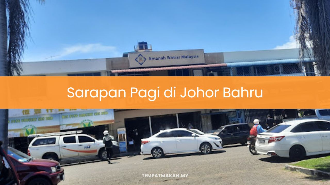 Sarapan Pagi di Johor Bahru