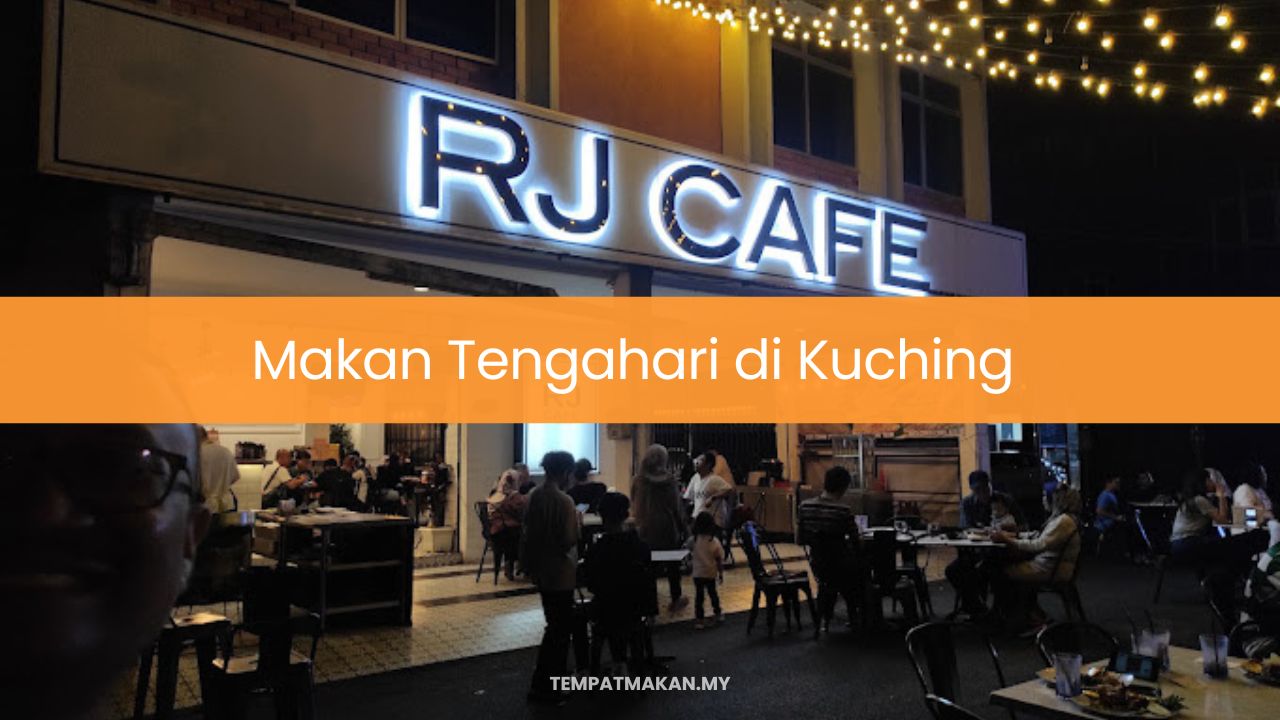 Makan Tengahari di Kuching
