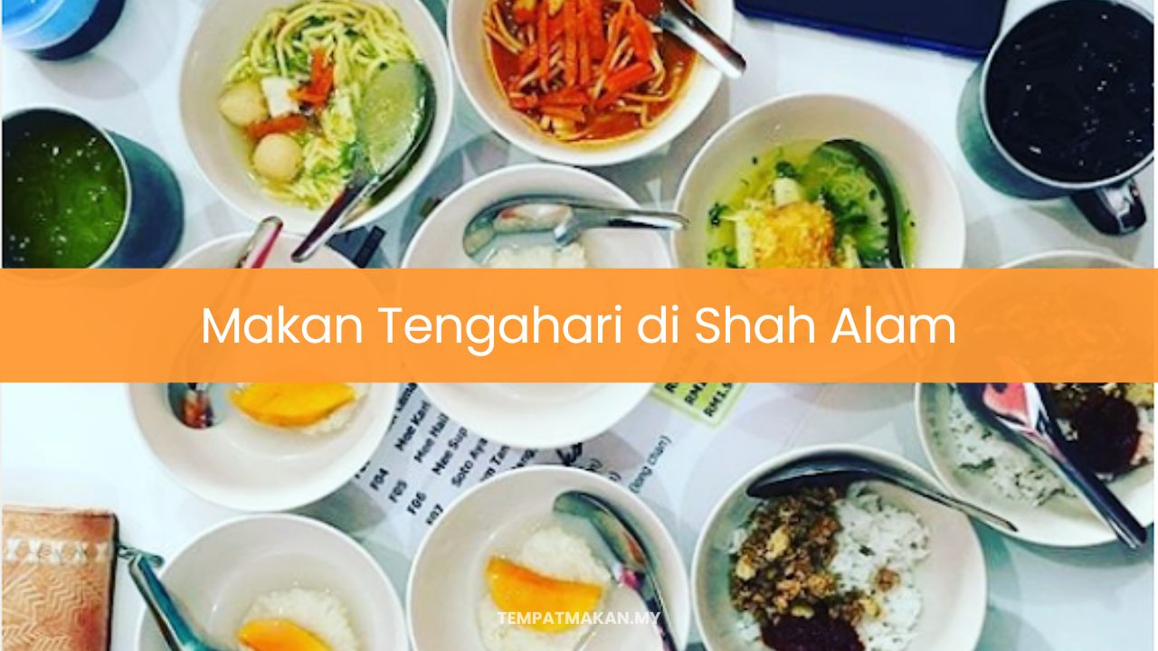 Makan Tengahari di Shah Alam