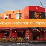 Makan Tengahari di Taiping