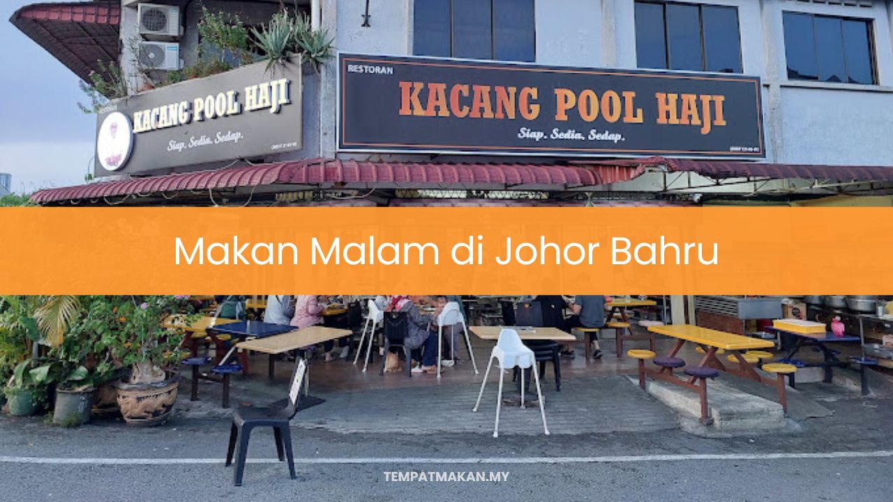 Makan Malam di Johor Bahru