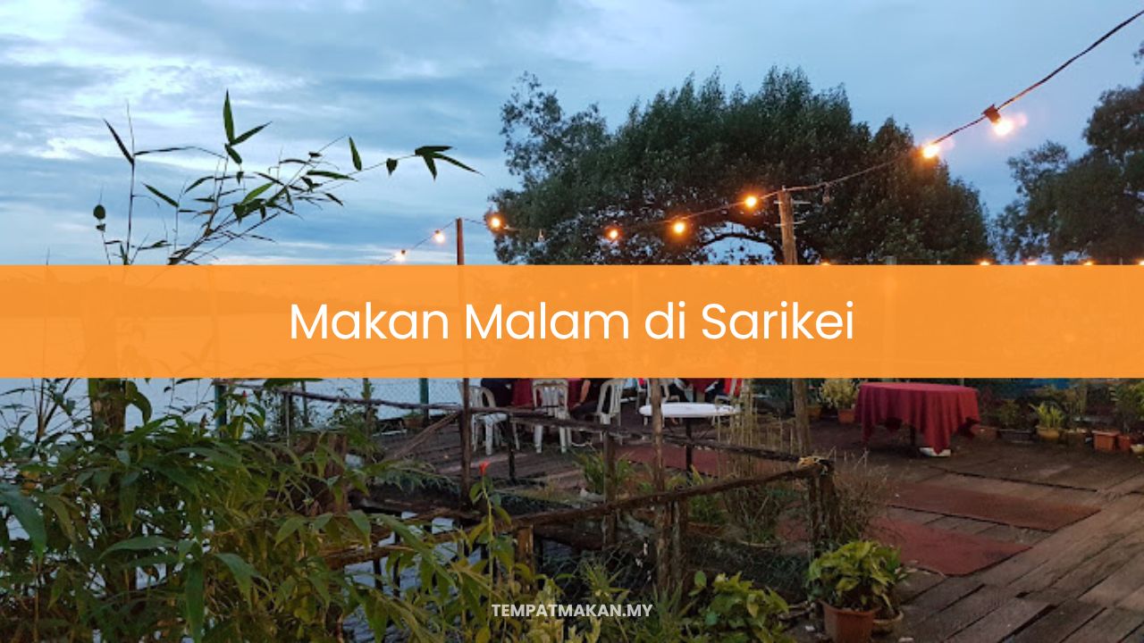 Makan Malam di Sarikei